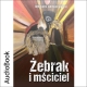 Audiobook Żebrak i mściciel - Wojciech TUT Chechliński